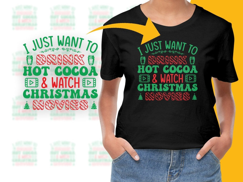 Drink Hot Cocoa and Watch Christmas Movies PNG File - Teepew