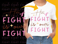 Load image into Gallery viewer, Breast Cancer Awareness T-Shirt, Her Fight Is Our Fight Inspirational Tee, Women's Support Graphic Shirt, Pink Ribbon Advocacy Apparel