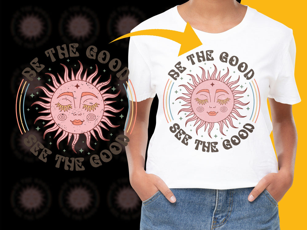 Be the Good See the Good Inspirational Quote Sun Design T-Shirt, Positive Message Graphic Tee, Unisex White Top