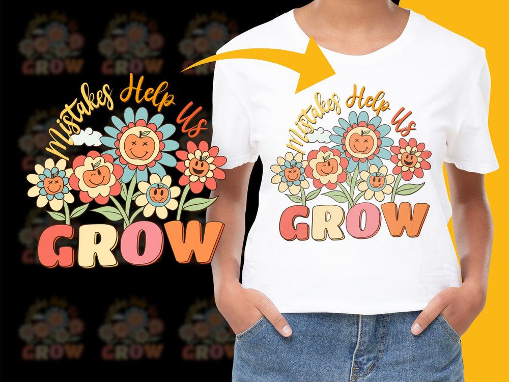 Inspirational Quote T-Shirt, Mistakes Help Us Grow, Floral Design, Motivational Tee for Women, Colorful Flowers, Positive Message Apparel