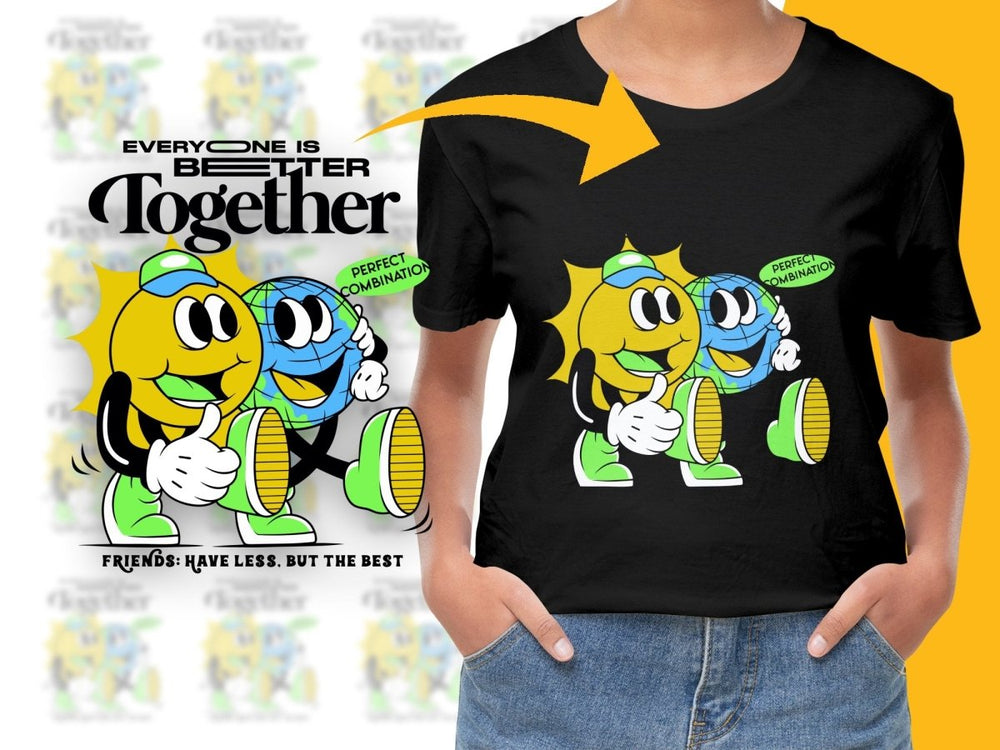 Everyone is Better Together Perfect Combination PNG File - Teepew