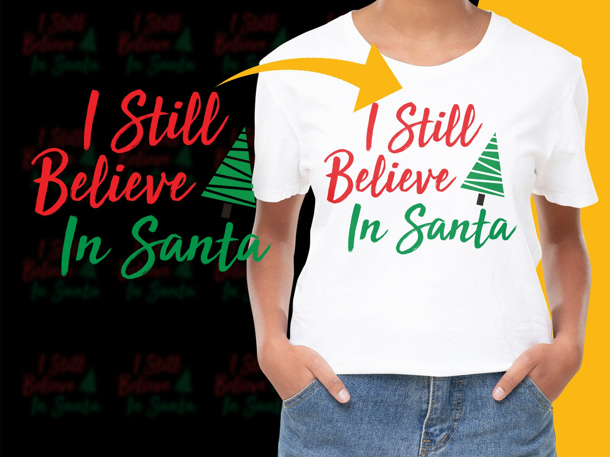 Festive Holiday T-Shirt 'I Still Believe In Santa' Red Green Typography Christmas Tee