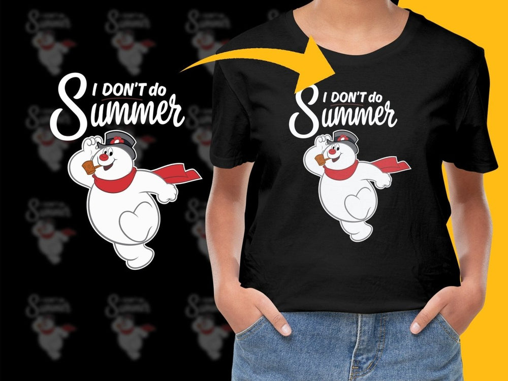 Frosty the Snowman I Don't Do Summer Christmas PNG File - Teepew