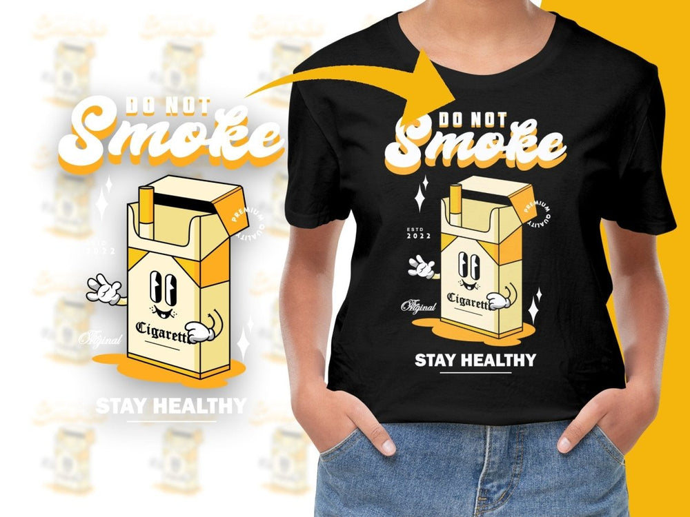 Fun Graphic Cigarette Do Not Smoke Stay Healthy PNG File - Teepew