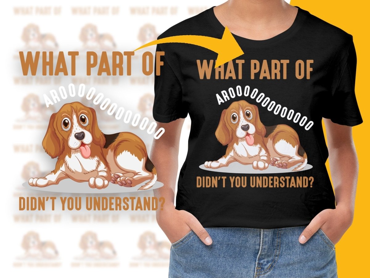 Funny Beagle What Part of Didn't You Understand PNG File - Teepew