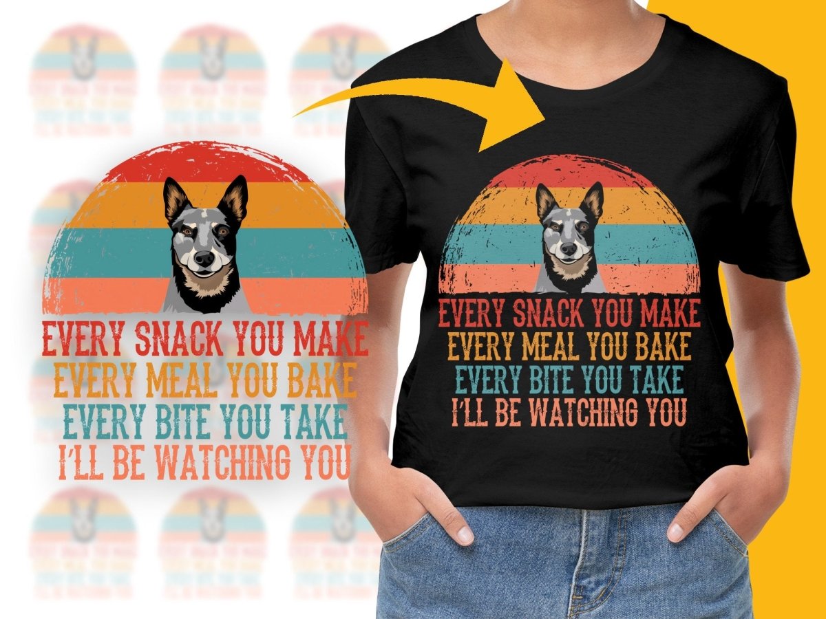 Funny Cattle Dog Watching You Quote PNG File - Teepew