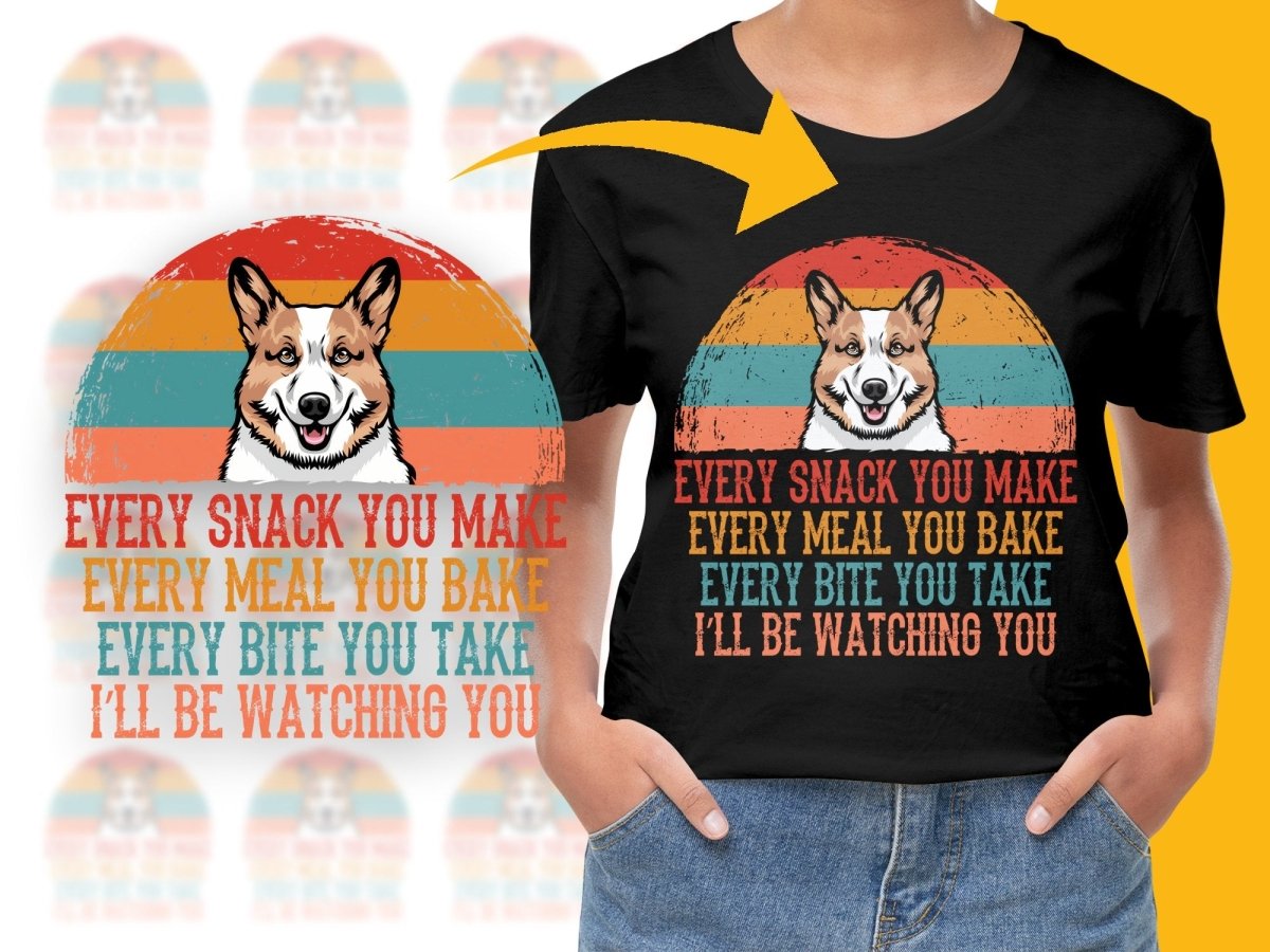 Funny Corgi Quote Graphic Every Snack You Make PNG File - Teepew
