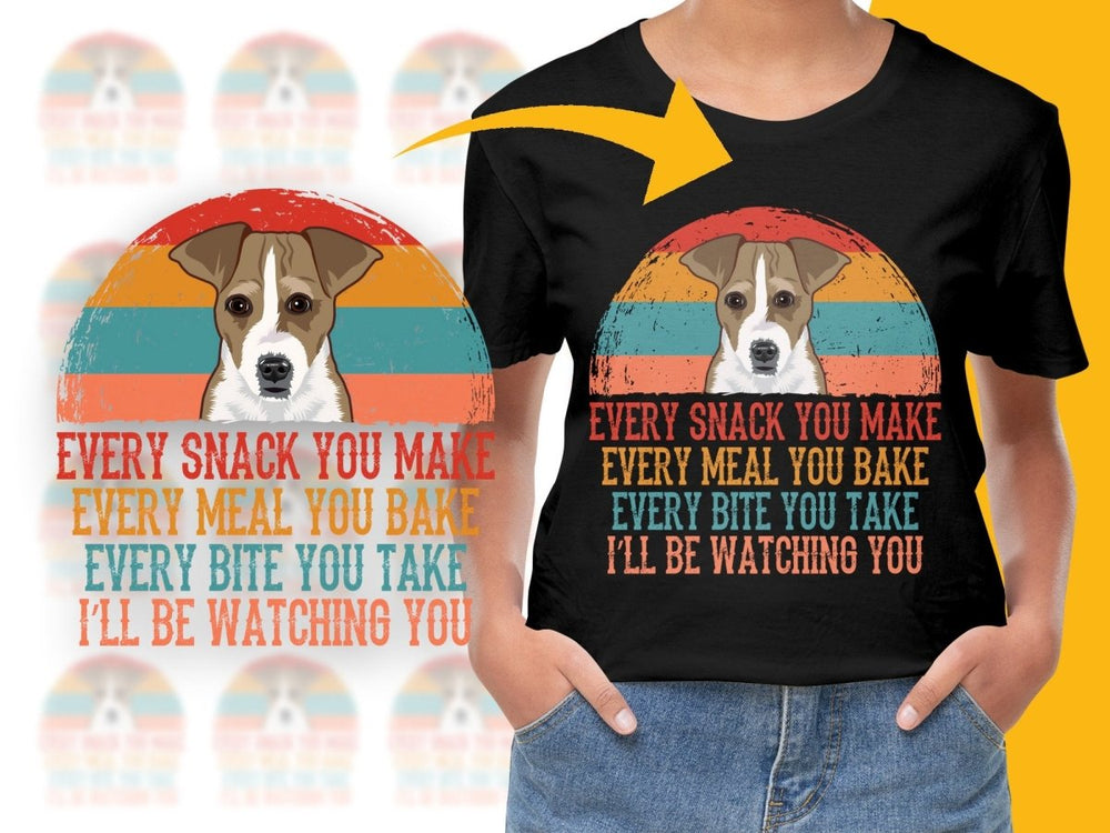 Funny Jack Russell Dog Every Bite You Take PNG File - Teepew