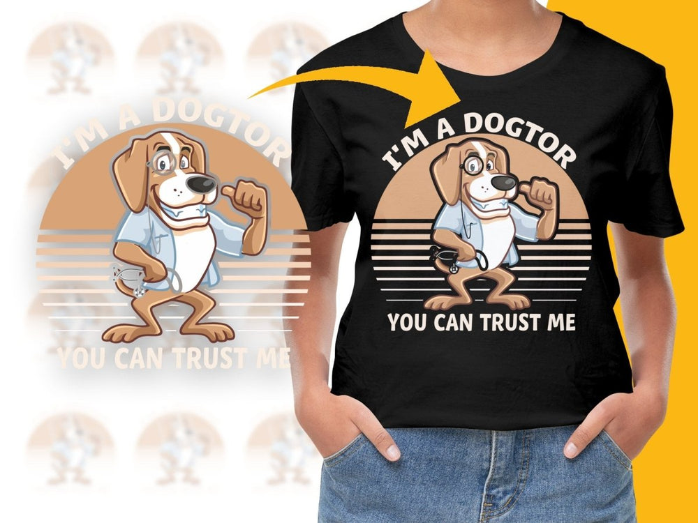 I'm a Dogtor You Can Trust Me PNG File - Teepew