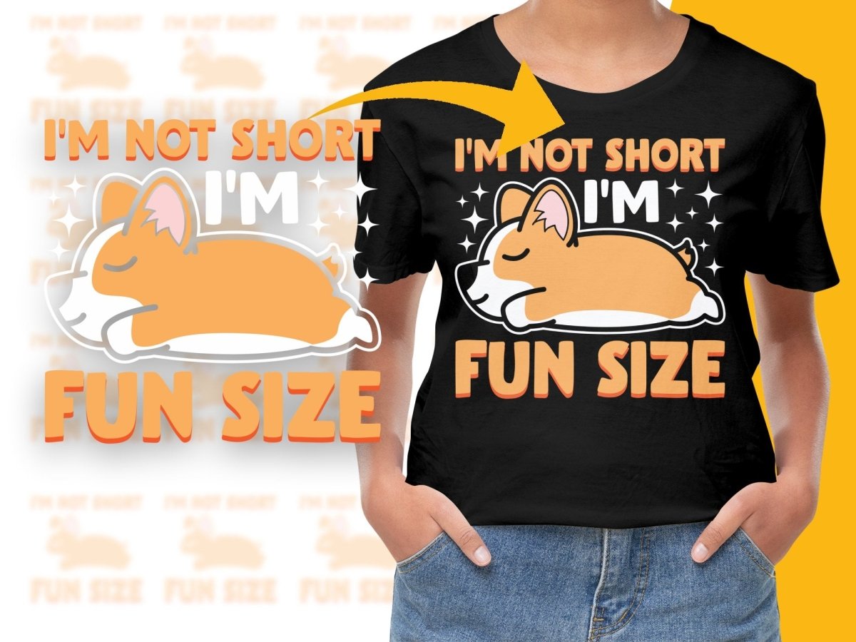 I'm Not Short Fun Size Corgi Cute Dog Graphic PNG File - Teepew