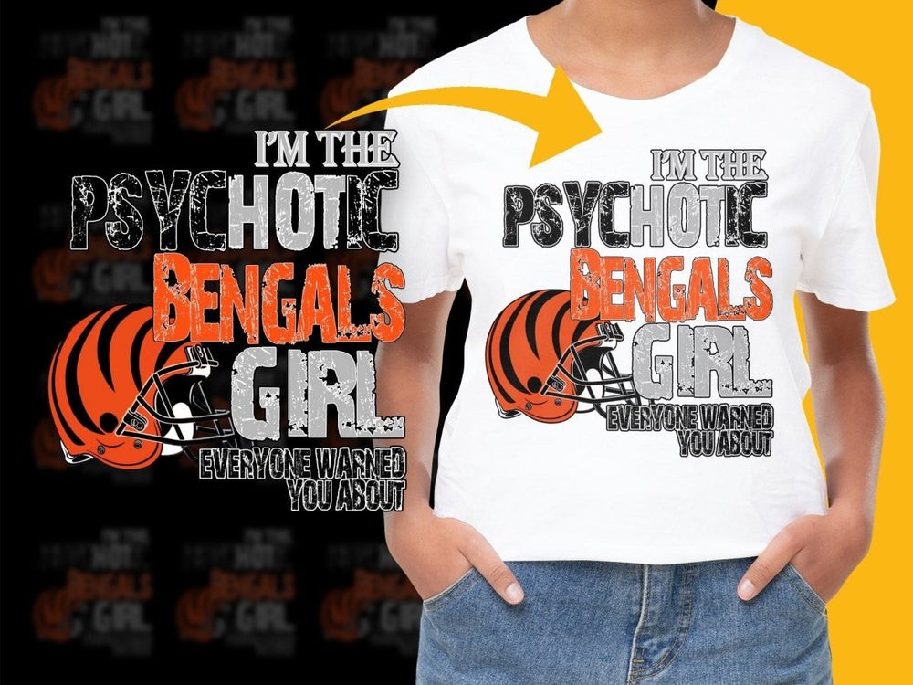 I'm The Psychotic Bengals Girl PNG File - Teepew