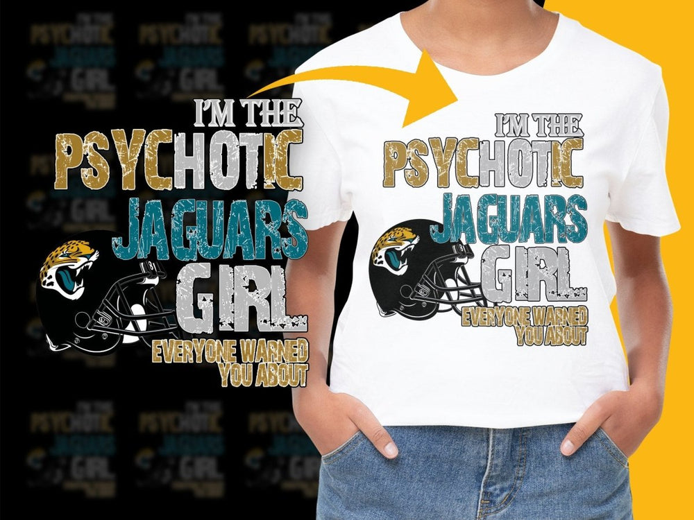 I'm The Psychotic Jaguars Girl PNG File - Teepew
