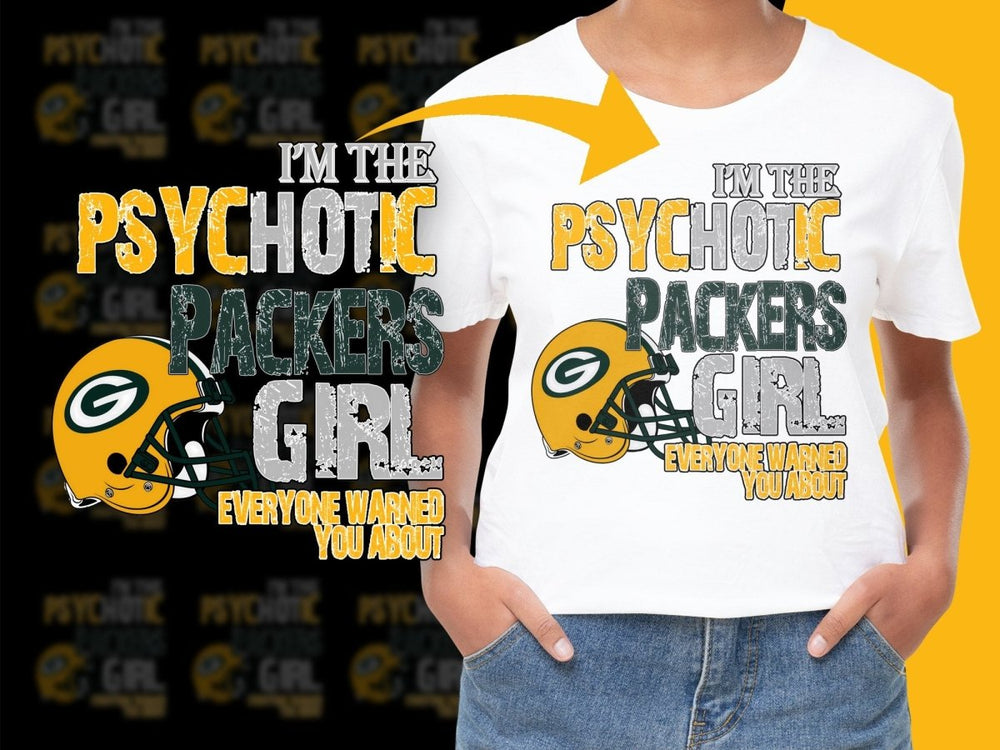 I'm the Psychotic Packers Girl Everyone Warned You PNG File - Teepew