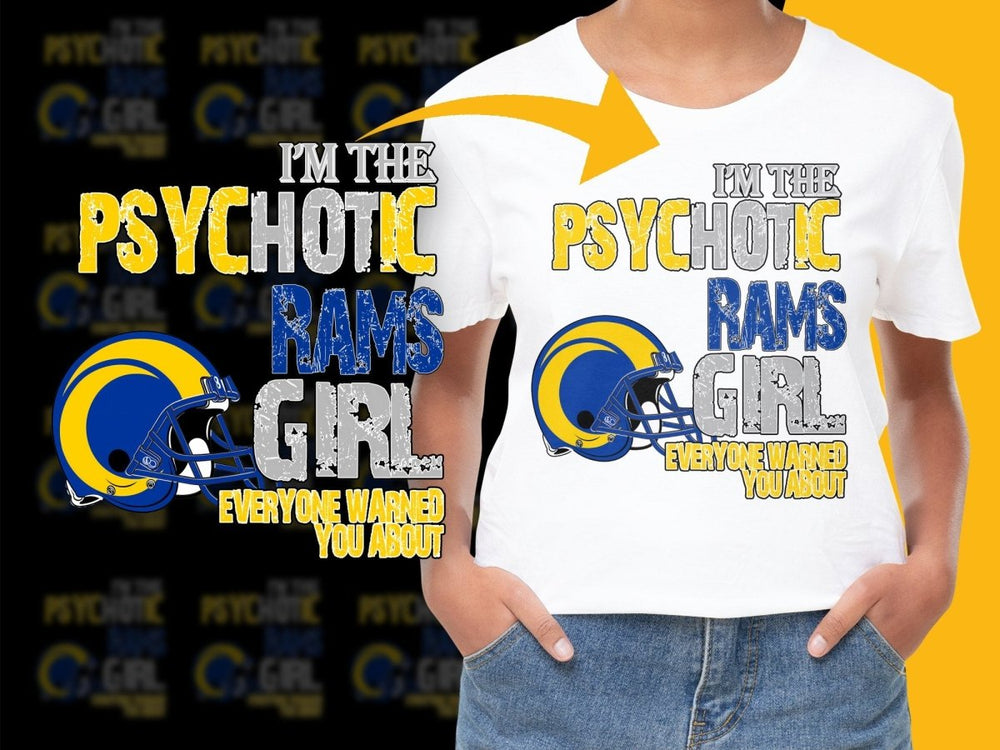 I'm the Psychotic Rams Girl Everyone Warned You PNG File - Teepew