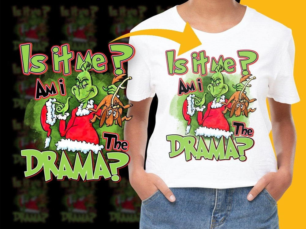 Is It Me Am I The Drama Graphic Tees PNG File - Teepew