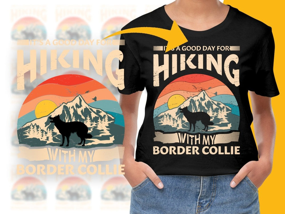 It's A Good Day For Hiking With My Border Collie PNG File - Teepew