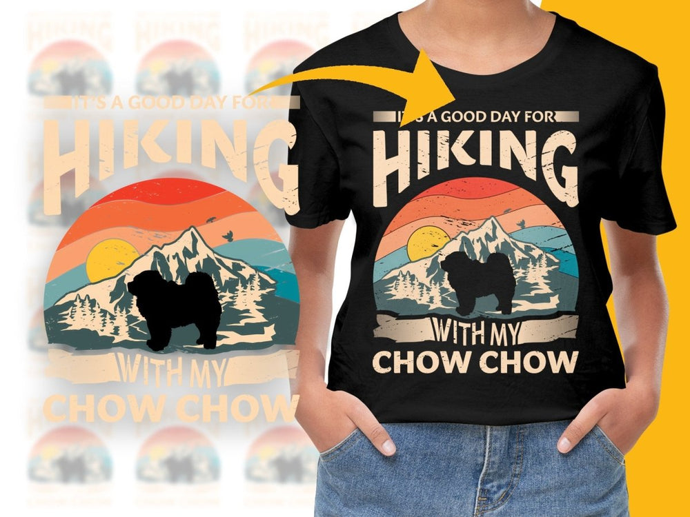 It's A Good Day For Hiking With My Chow Chow PNG File - Teepew
