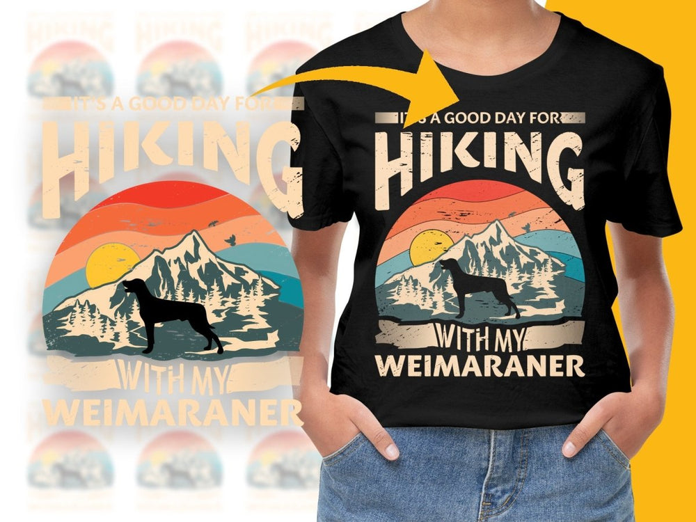 It's A Good Day For Hiking With My Weimaraner PNG File - Teepew