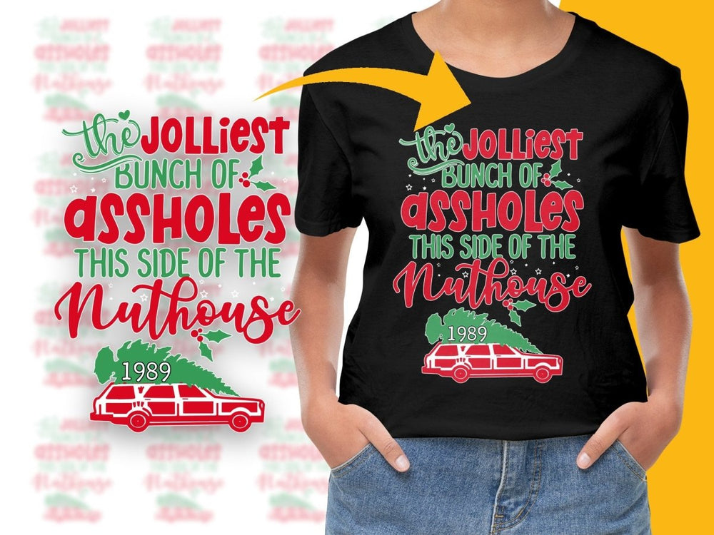 Jolliest Bunch Of Assholes This Side Nuthouse PNG File - Teepew