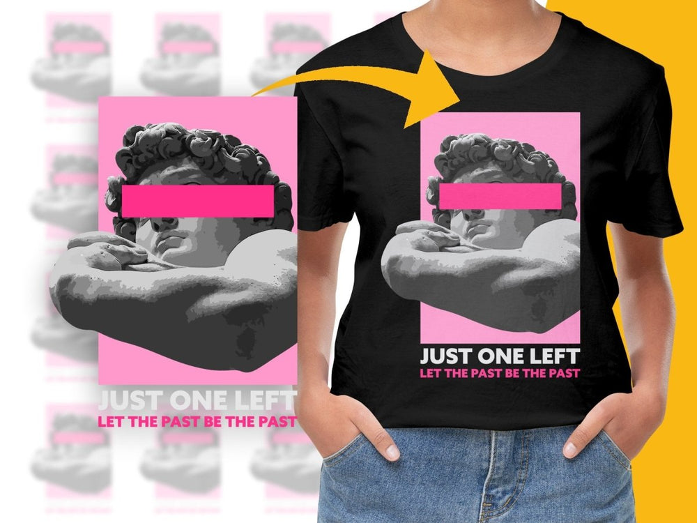Just One Left Let The Past Be The Past PNG File - Teepew
