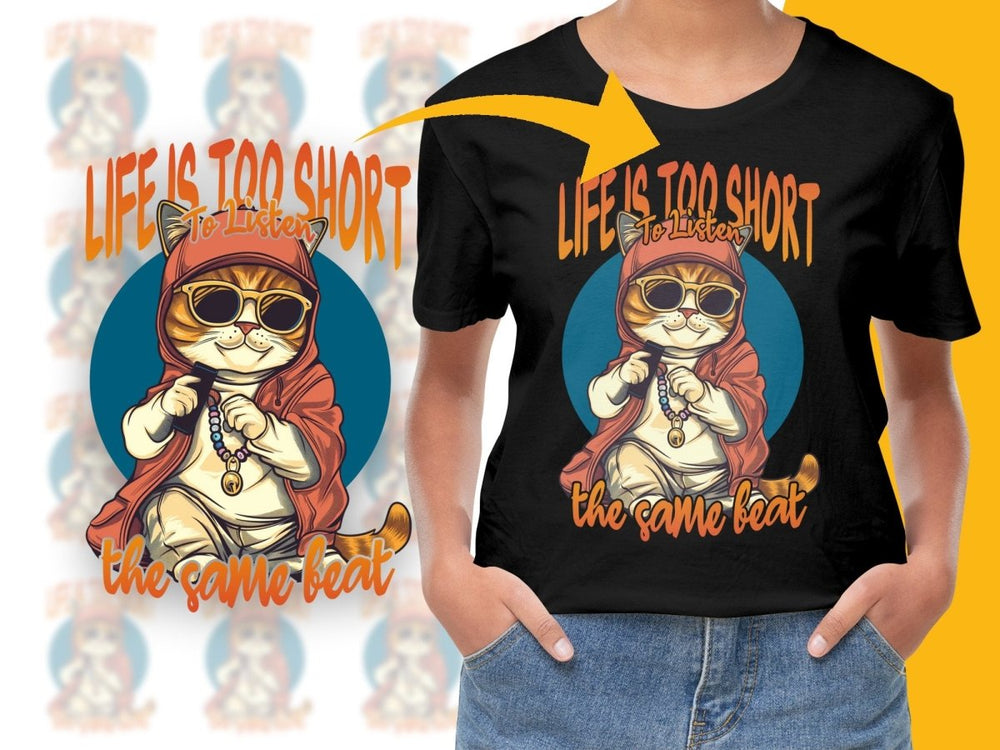 Life Is Too Short To Listen The Same Beat PNG File - Teepew