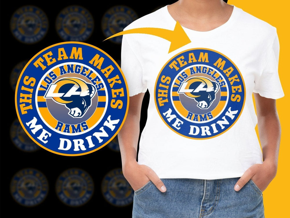 Los Angeles Rams This Team Makes Me Drink PNG File - Teepew