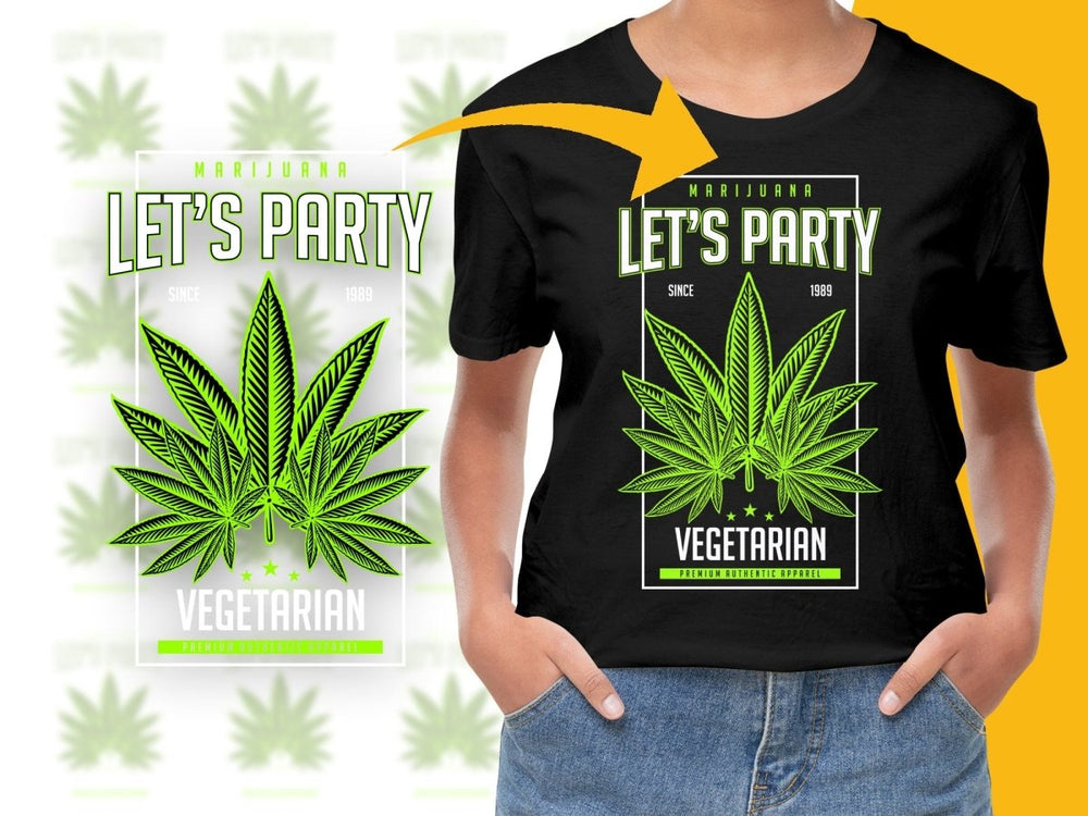 Marijuana Let's Party Premium Authentic Apparel PNG File - Teepew