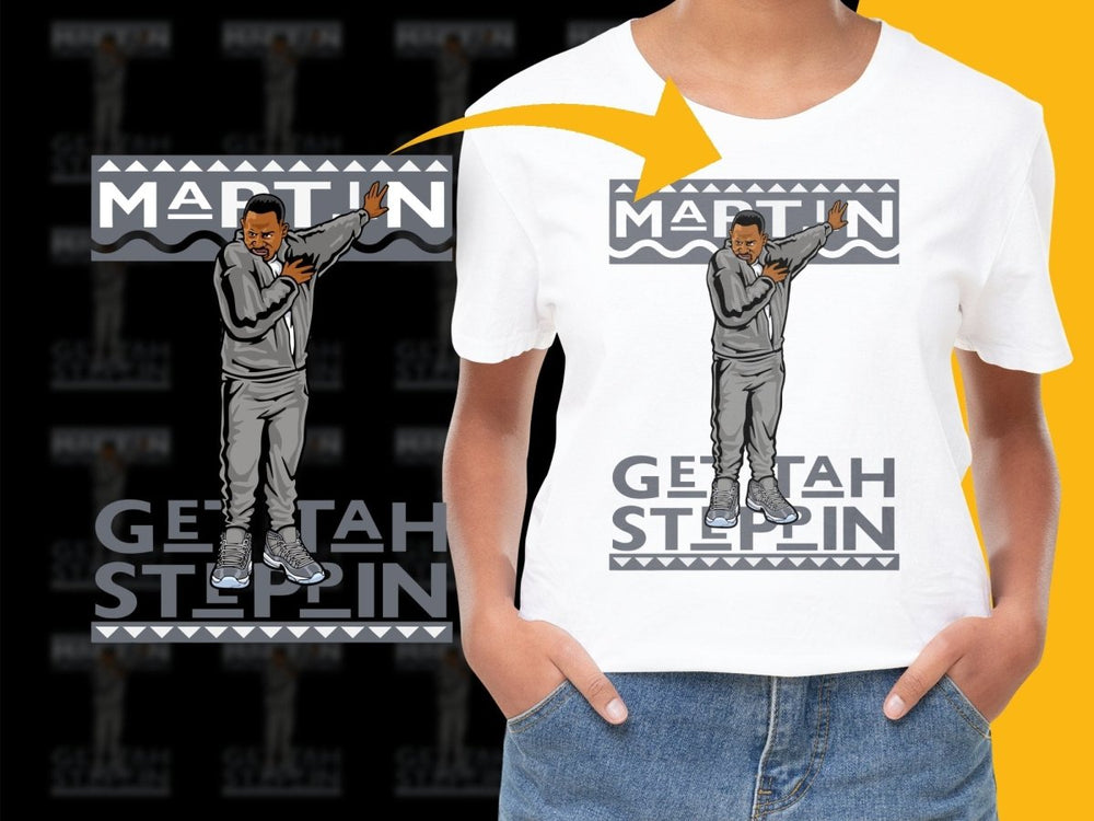Martin Get Tah Steppin Graphic StreetWear PNG File - Teepew