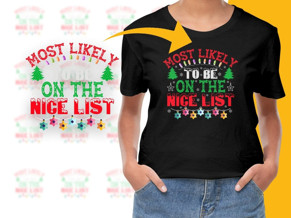 Most Likely to Be on the Nice List Christmas PNG File - Teepew