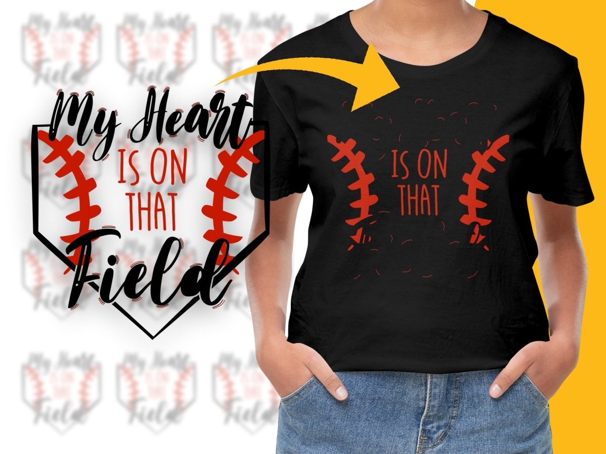 My Heart is On That Field Baseball Themed PNG File - Teepew
