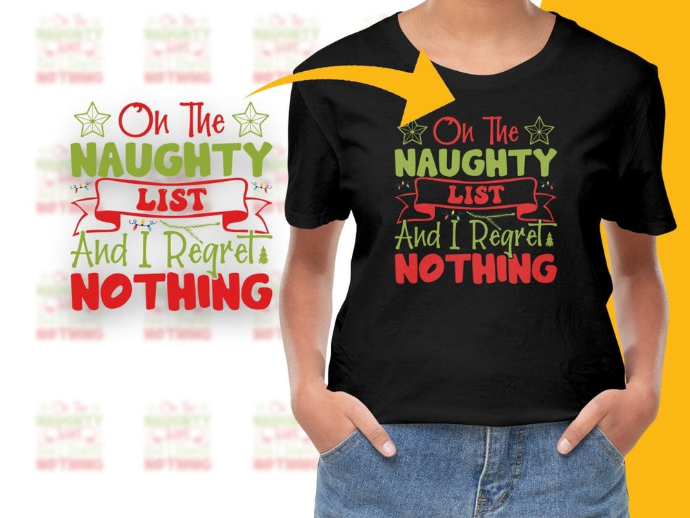 Naughty List And Regret Nothing Christmas PNG File - Teepew