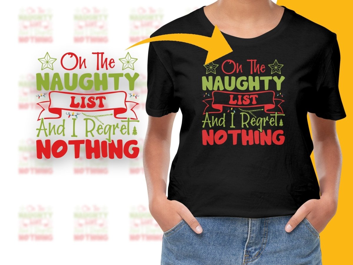 Naughty List And Regret Nothing Christmas PNG File - Teepew