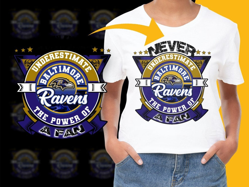 Never Underestimate Baltimore Ravens Power of a Fan PNG File - Teepew