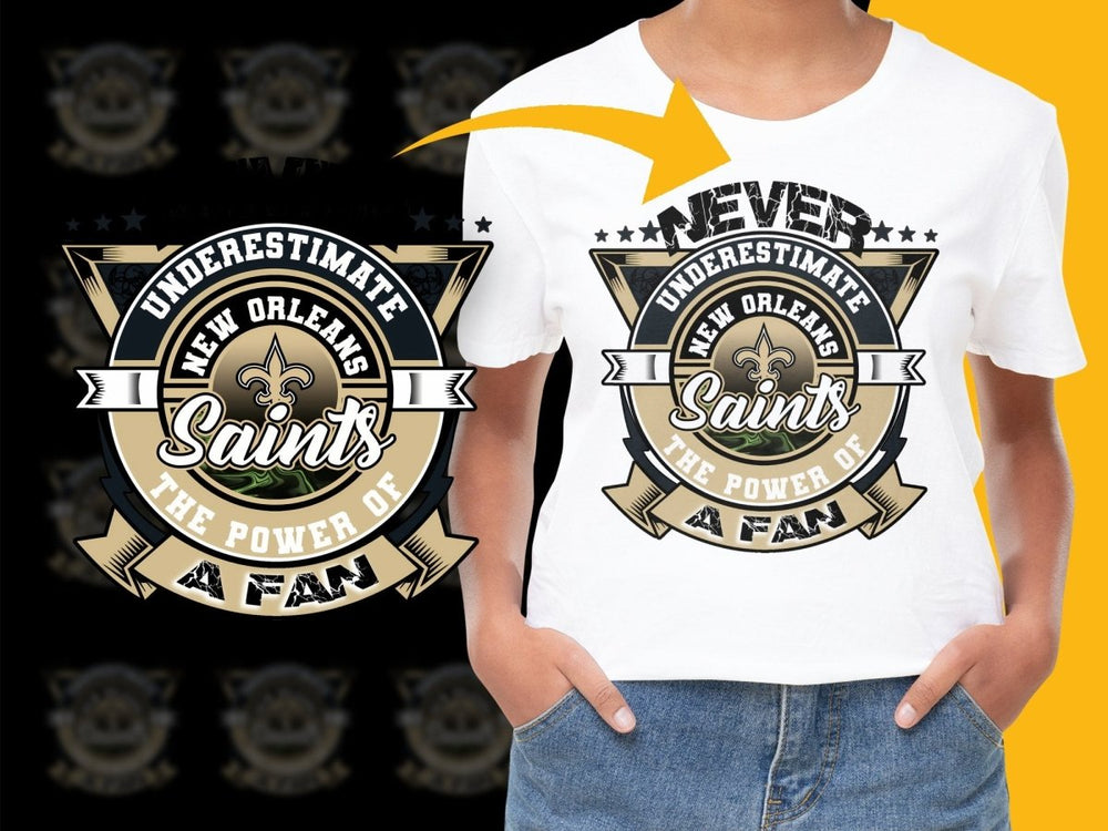 Never Underestimate New Orleans Saints Fan Power PNG File - Teepew