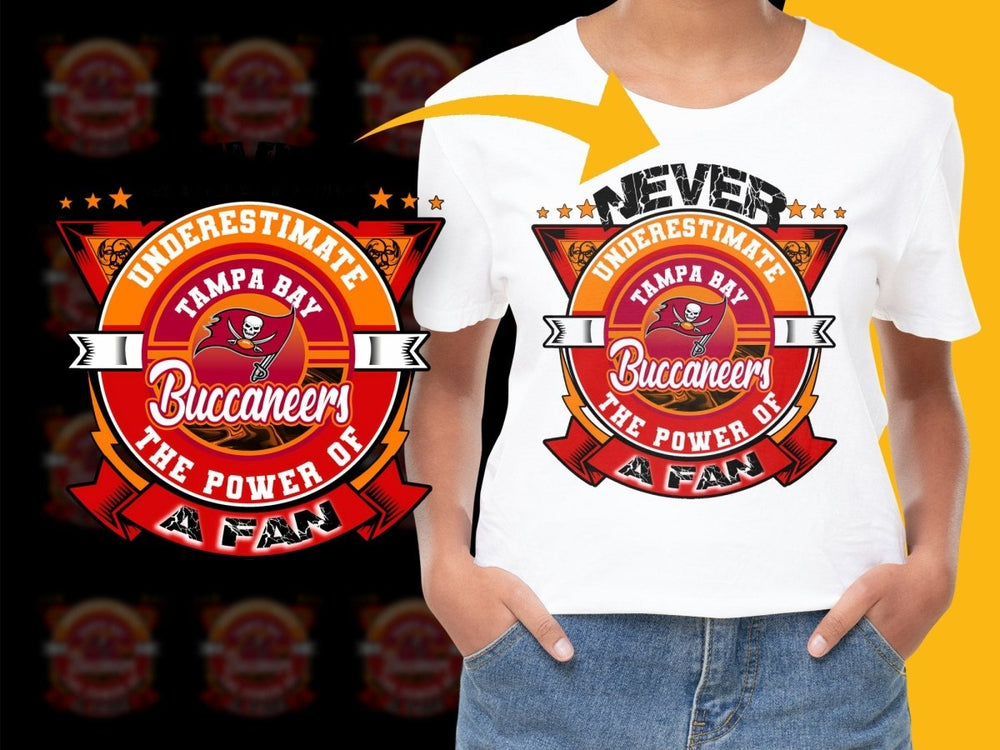 Never Underestimate Power of a Fan Tampa Bay Buccaneers PNG File - Teepew