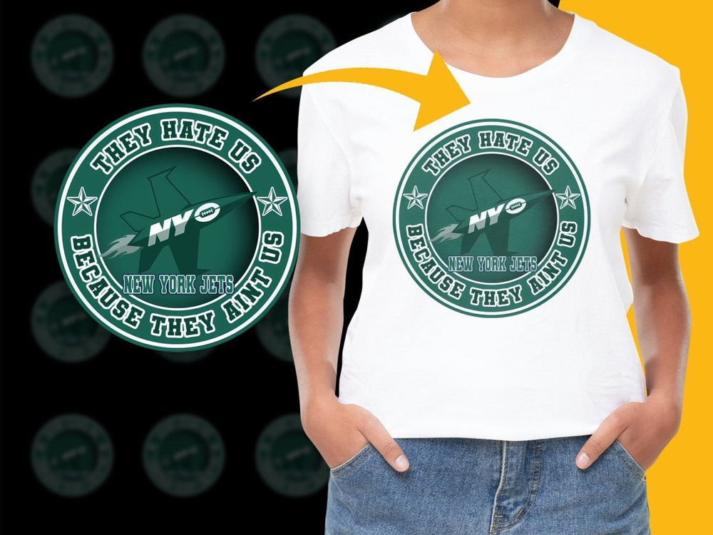New York Jets They Hate Us Because They Ain't Us PNG File - Teepew