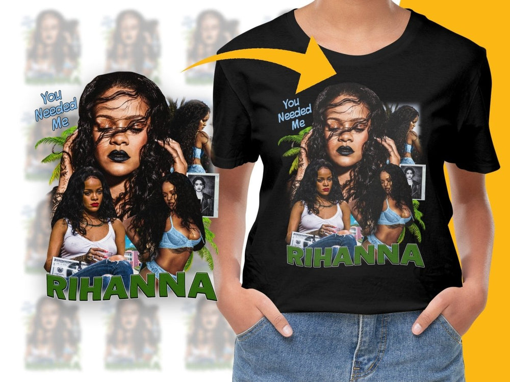 Rihanna You Needed Me Graphic Bootleg PNG File - Teepew