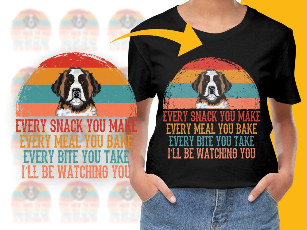 St. Bernard Dog Funny Quote Watching You PNG File - Teepew