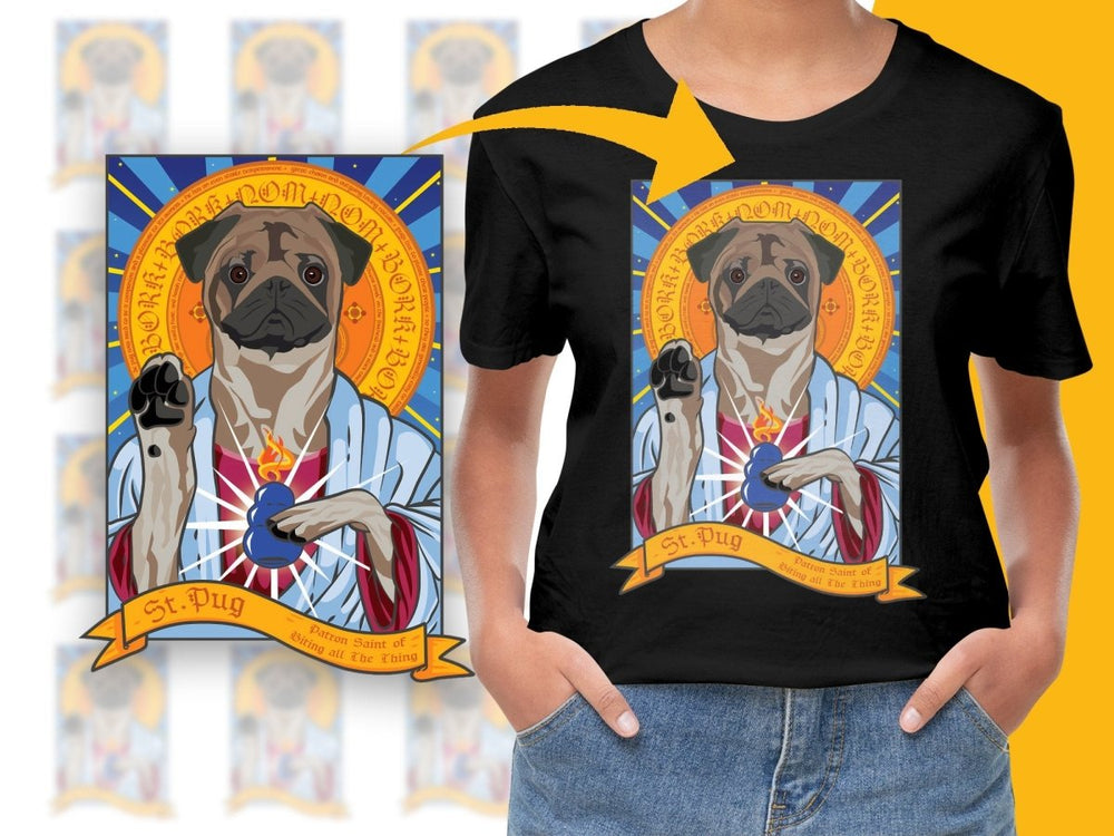 St Pug Patron Saint of Bring all the Thing PNG File - Teepew