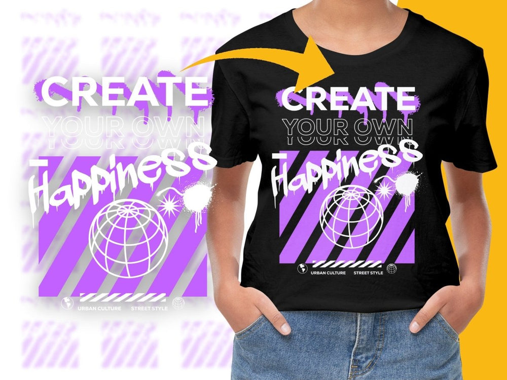 Stylish Create Your Own Happiness Graphic PNG File - Teepew