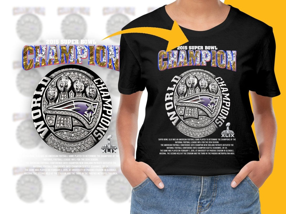 Super Bowl 2015 Super Bowl XLIX Champion World Champions PNG File - Teepew