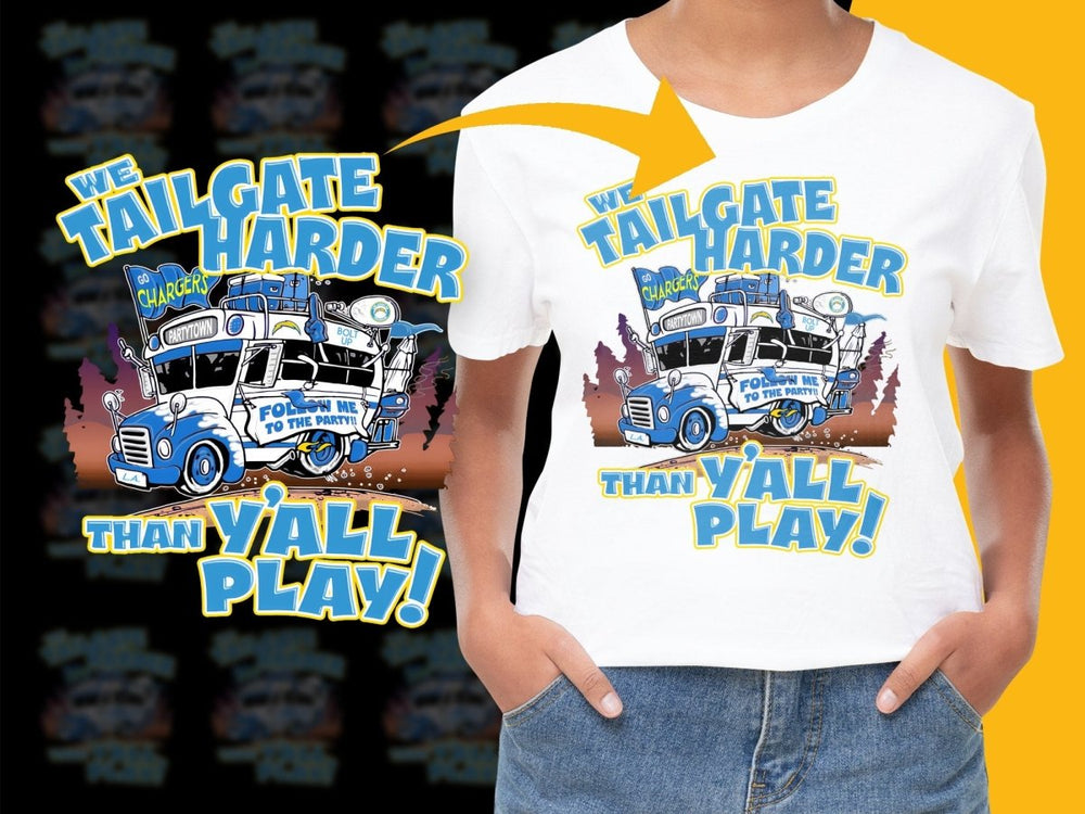 Tailgate Harder Than Y'All Play Chargers PNG File - Teepew