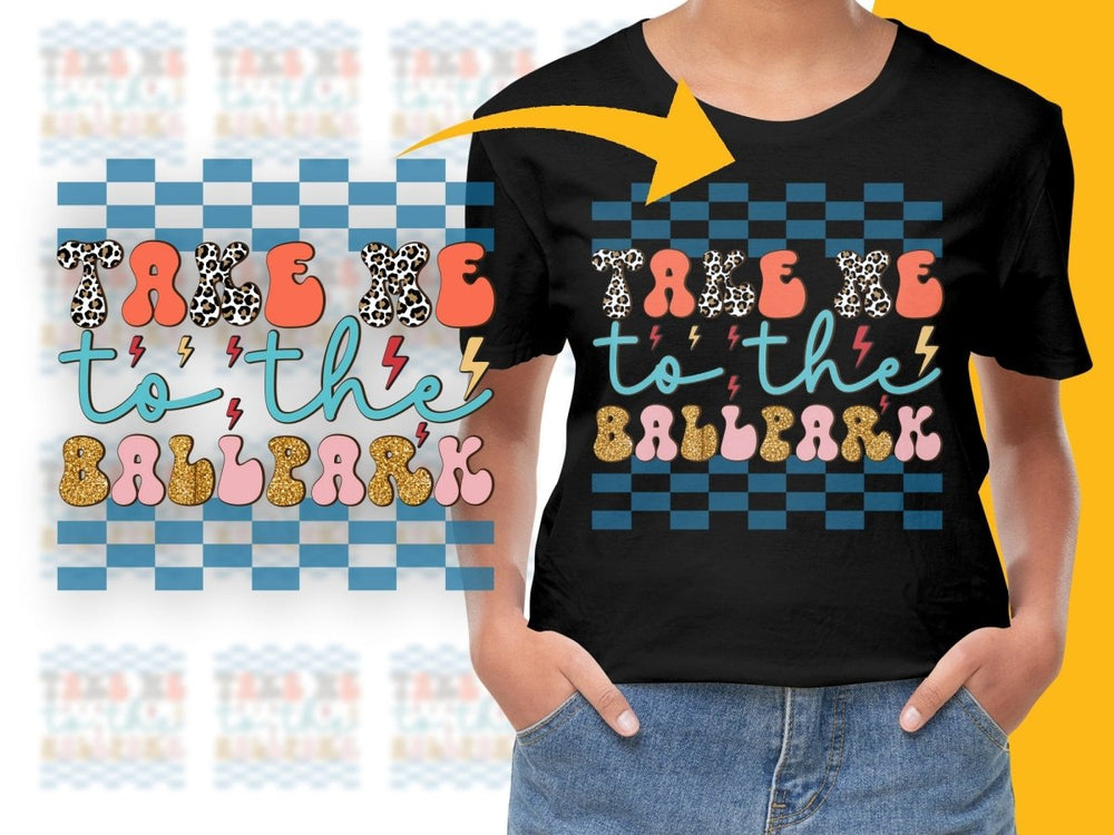 Take Me to the Ballpark Artistic Design PNG File - Teepew