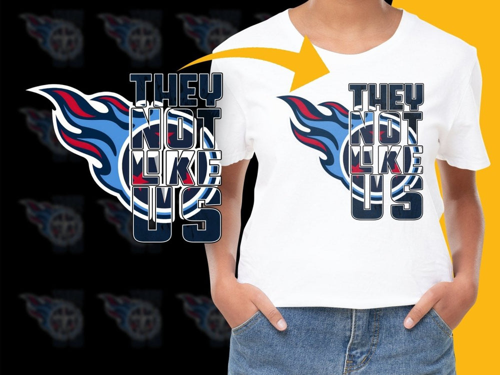 Tennessee Titans They Not Like Us Casual PNG File - Teepew