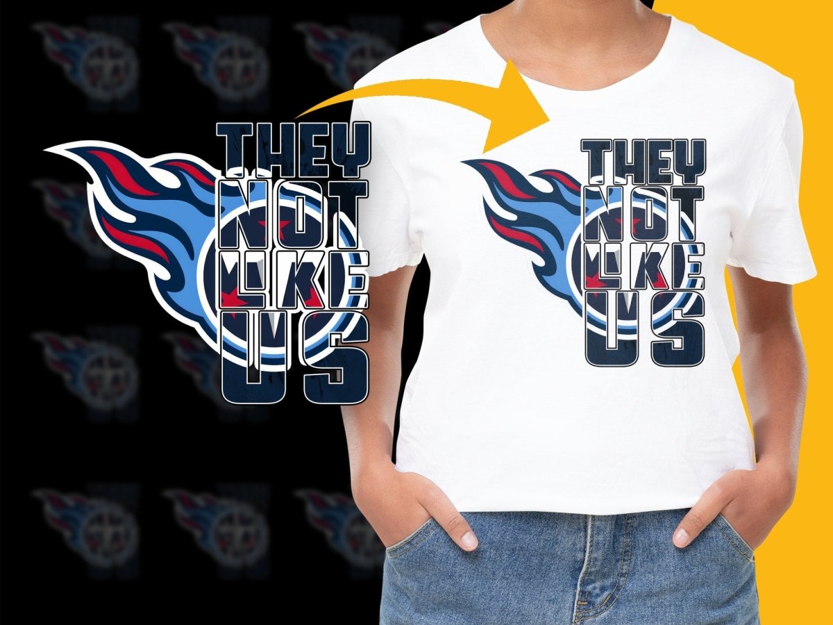Tennessee Titans They Not Like Us Casual PNG File - Teepew