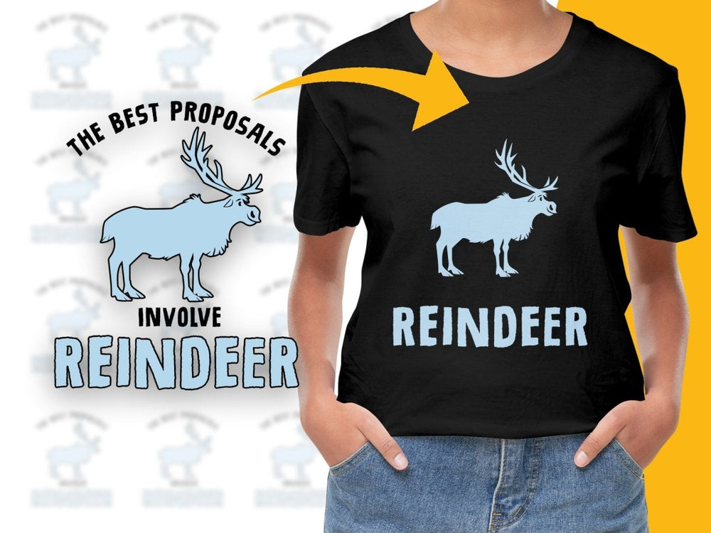 The Best Proposals Involve Reindeer Christmas PNG File - Teepew