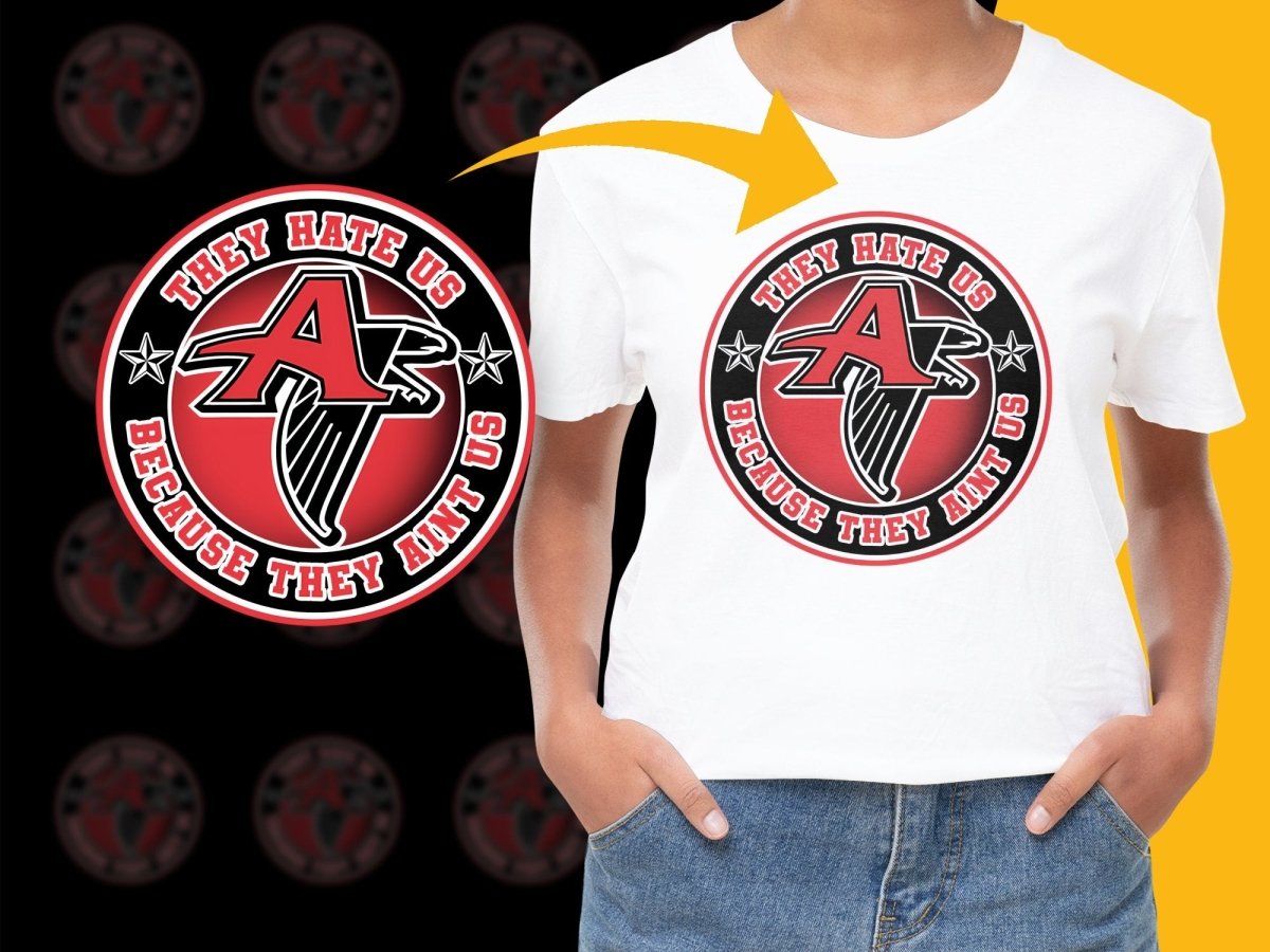 They Hate Us Because They Aint Us Falcons PNG File - Teepew