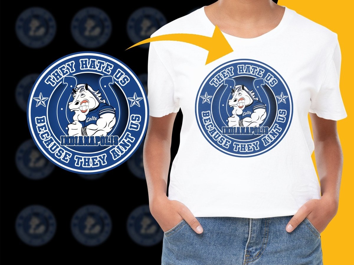 They Hate Us Because They Ain't Us Indianapolis PNG File - Teepew