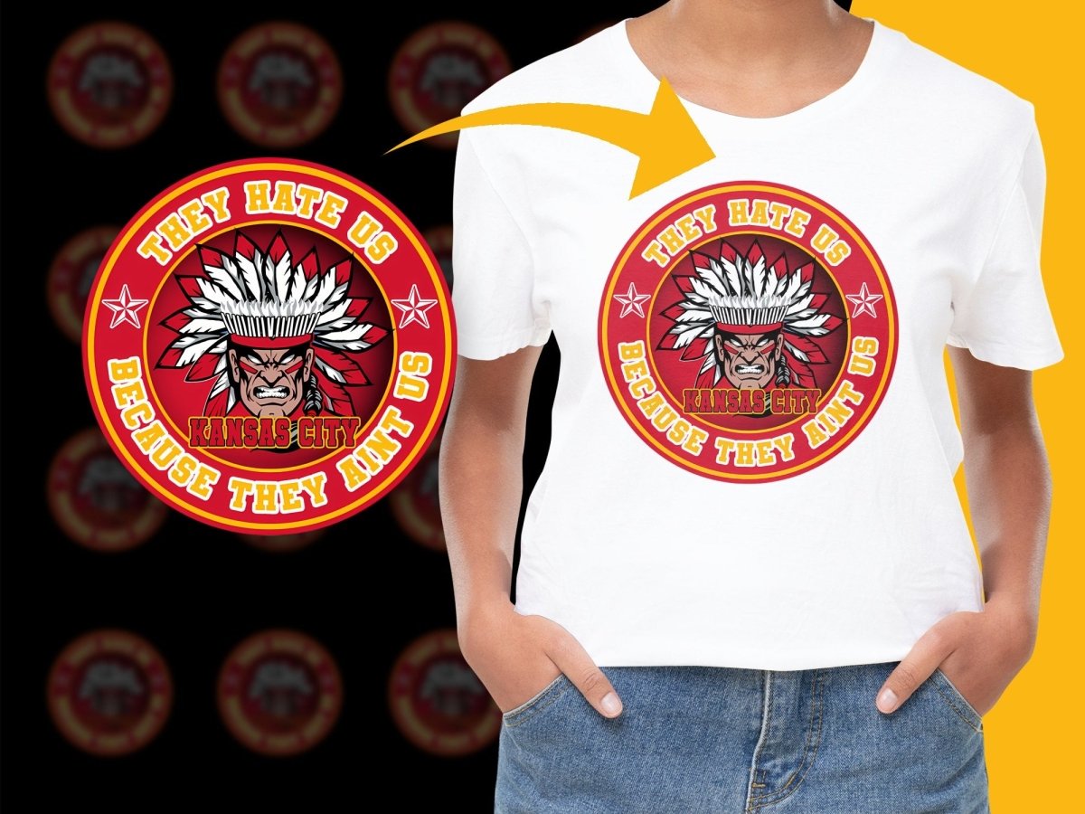 They Hate Us Because They Aint Us Kansas City PNG File - Teepew