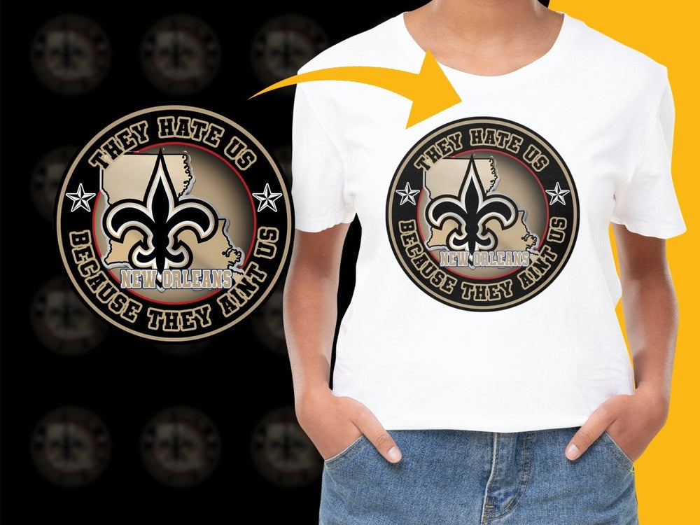 They Hate Us Because They Aint Us New Orleans PNG File - Teepew